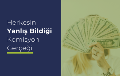 Emlak Danışmanı Ne Kadar Komisyon Alabilir?